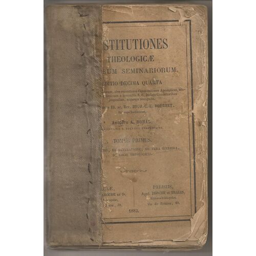 Institutiones Theologicae Ad Usum Seminariorum Tomus Primus