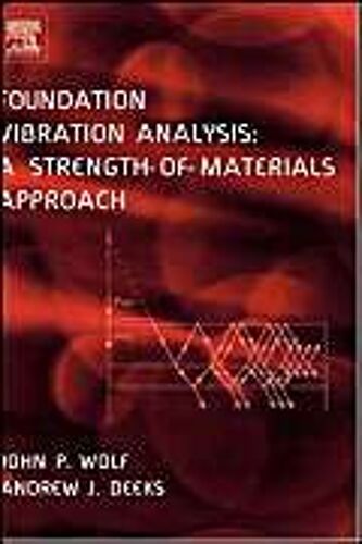 Foundation Vibration Analysis: A Strength Of Materials Approach