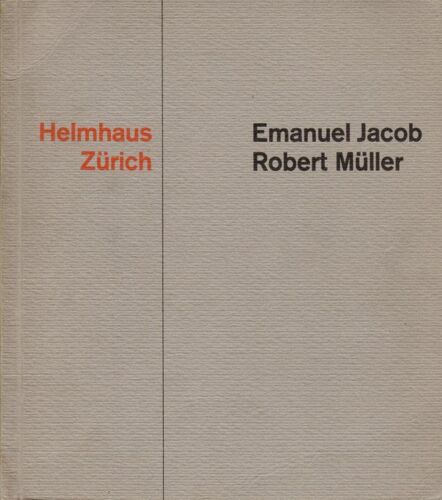Emmanuel Jacob - Robert Müller, Helmhaus Zürich, 1959