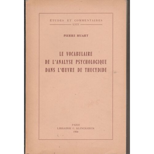 Le Vocabulaire De L'analyse Psychologique Dans L'oeuvre De Thucydide