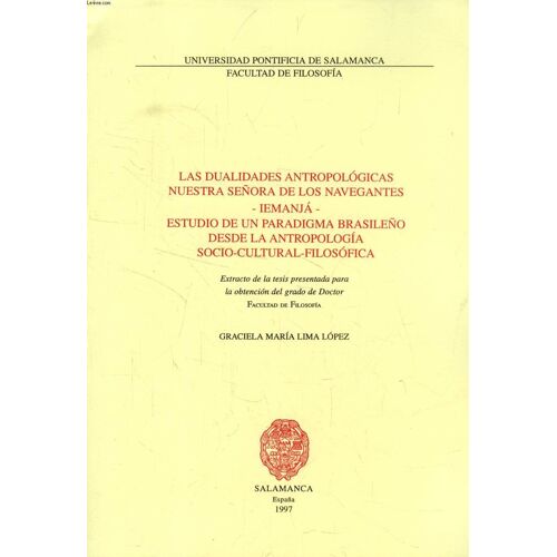 Las Dualidades Antropologicas Nuestra Señora De Los Navegantes - Iemanja - Estudio De Un Paradigma Brasileño Desde La Antropologia Socio-Cultural-Filosofica (Extracto De La Tesis)