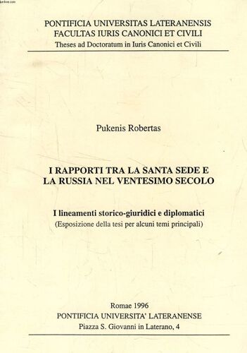 I Rapporti Tra La Santa Sede E La Russia Nel Ventesimo Secolo, I Lineamenti Storico-Giuridici E Diplomatici (Esposizione Della Tesi Per Alcuni Temi Principali)