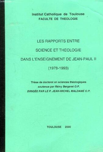 Les Rapports Entre Science Et Theologie Dans L'enseignement De Jean-Paul Ii (1978-1993) (These)