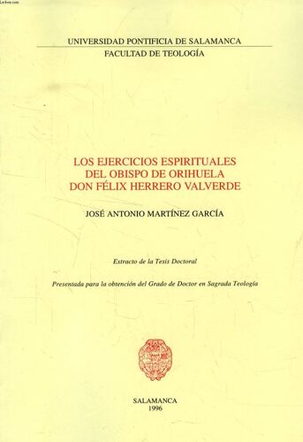 Los Ejercicios Espirituales Del Obispo De Orihuela Don Felix Herrero Valverde (Extracto De La Tesis)