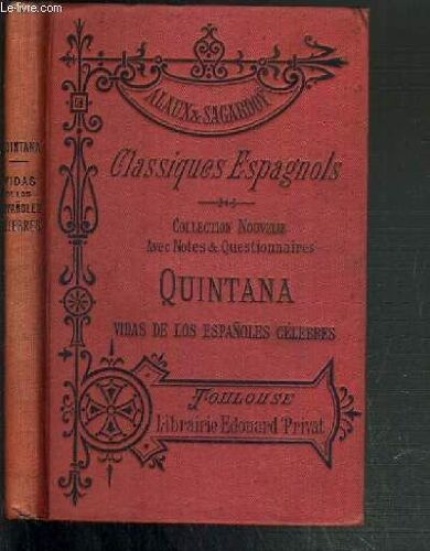 Classiques Espagnols  - Quintana Vidas De Los Espanoles Celebres - Morceaux Choisis Avec Notes Et Questionnaires / Collection Privat - 5ème Edition - Texte En Espagnol