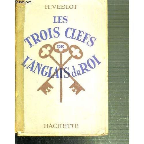 Les Trois Clefs De L'anglais Du Roi