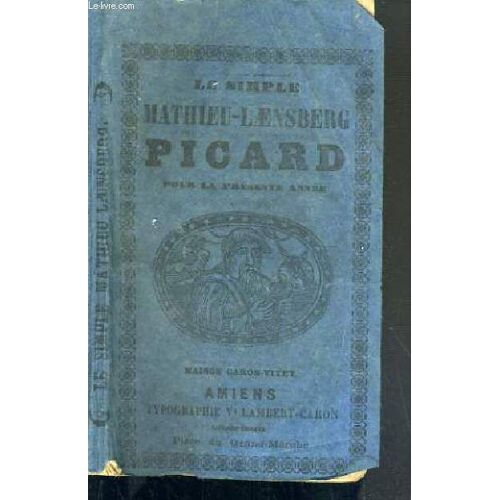 Le Simple Mathieu-Laensberg - Picard Pour L'annee Bissextile 1880.