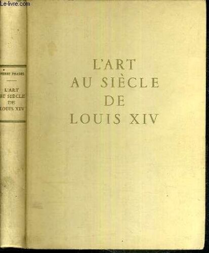 L'art Au Siecle De Louis Xiv