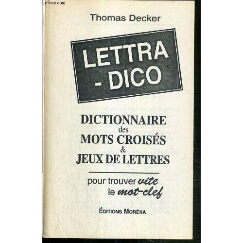 Dictionnaire De Motscroises & Jeux De Lettres - Pour Trouver Vite Le Mot-Clef.