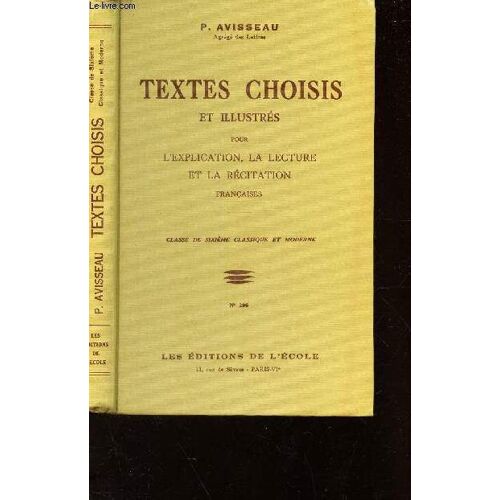 Textes Choisis Et Illustres -  Pour L'explication, La Lecture Et La Recitation Francaises - Classes De Sixieme Classique Et Moderne - N°296.