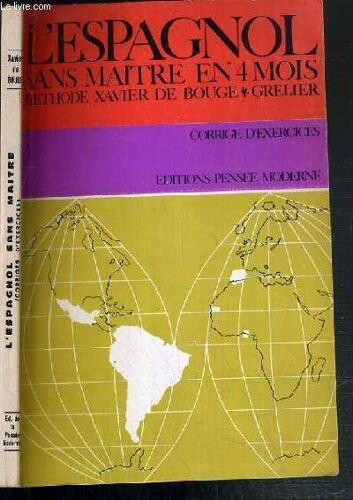 L'espagnol Sans Maitre En 4 Mois - Le Maitre Populaire