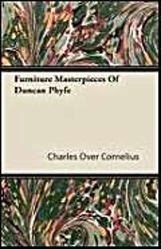 Furniture Masterpieces Of Duncan Phyfe