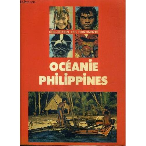 Oceanie Et Philippines / Collection Les Continents.