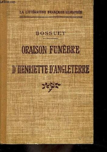 Oraison Funebre De Henriette D'angleterre - Nouvelle Édition