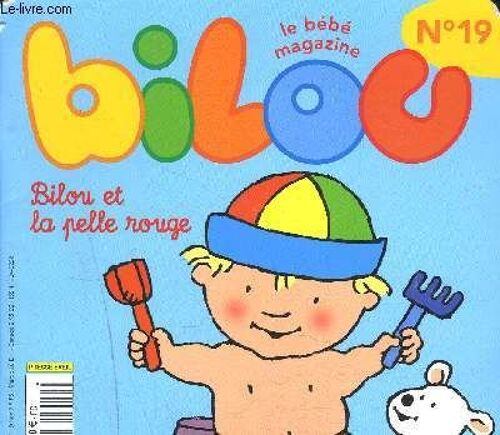 Bilou Le Magazine Bebe - N°19 - Bilou Et La Pelle Rouge