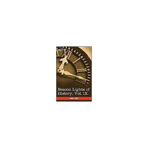 Beacon Lights Of History, Vol. Ix