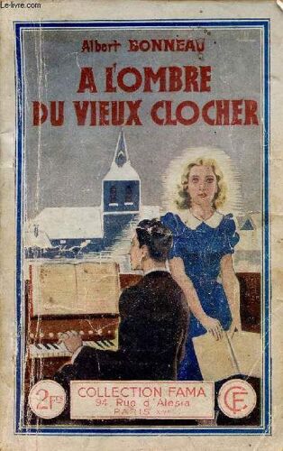 A L Ombre Du Vieux Clocher - Collection Fama N°625.