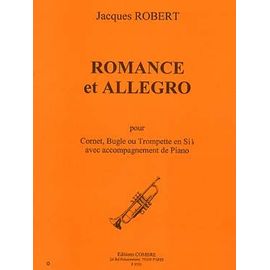 Romance Et Allegro Pour Cornet, Bugle Ou Trompette En Sib Avec Accompagnement De Piano