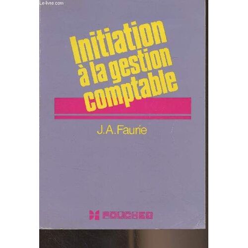 Initiation À La Gestion Comptable - Brevet De Technicien Supérieur Secrétariat Formation Continue