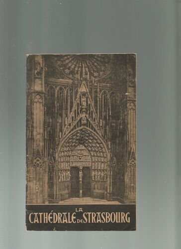 La Cathédrale De Strasbourg - Guide Illustré