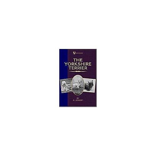 The Yorkshire Terrier (A Vintage Dog Books Breed Classic)