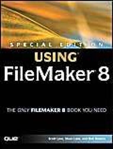 Special Edition Using Filemaker 8 Special Edition Using