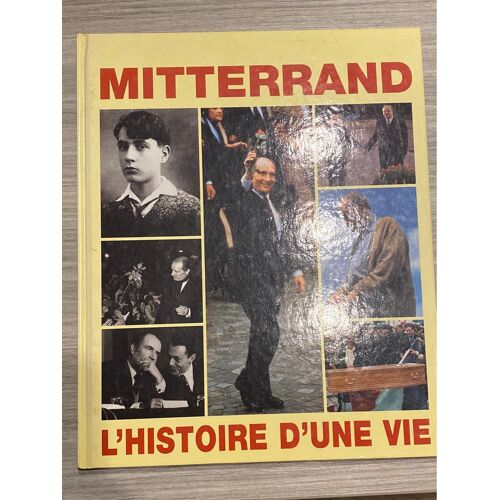 Mitterand L’Histoire D’Une Vie
