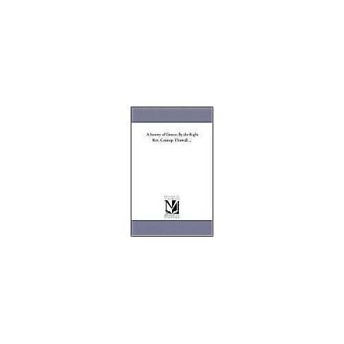 A History Of Greece. By The Right Rev. Connop Thirwall Àvol. 1