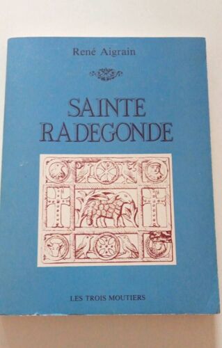 Sainte Radegonde René Aigrain... Les Trois Moutiers