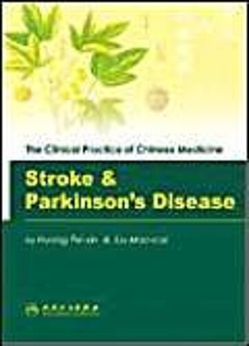 Stroke And Parkinson's Disease: Clinical Practice Of Chinese Medicine
