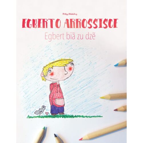 Egberto Arrossisce/Egbert Biã Zu Dz: Libro Illustrato Per Bambini: Italiano-Ewe (Edizione Bilingue) (Libri Bilingue (Italiano-Ewe) Di Philipp Winterberg)