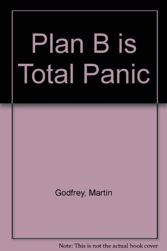 Plan B Is Total Panic