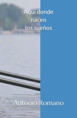 Aquã­ Donde Nacen Los Sueã±Os