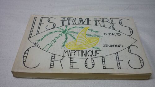 Les Proverbes Créoles De La Martinique