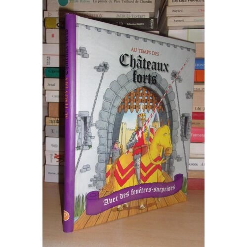 Aux Temps Des Chateaux Forts : Avec Des Fenêtre Surprises