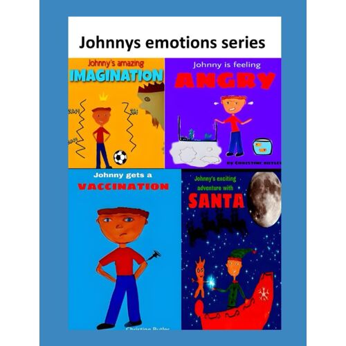 Johnnys Emotions Series (Childrens Emotional Well-Being Stories)
