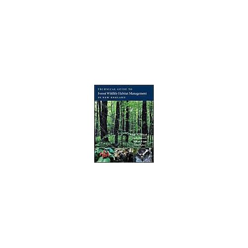 Technical Guide To Forest Wildlife Habitat Management In New England