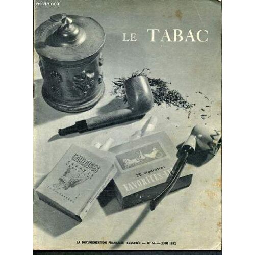 La Documentation Française Illustrée -N°66 Juin 1952 - Le Tabac, Les Origines, L Etat Et Le Tabac, La Culture, Le Travail Du Planteur, La Fabrication Du Tabac, Les Manufactures, Les Scaferlatis, Les(...)