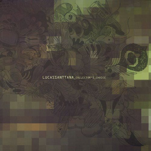 Lucassanttana-Collector's Choice
