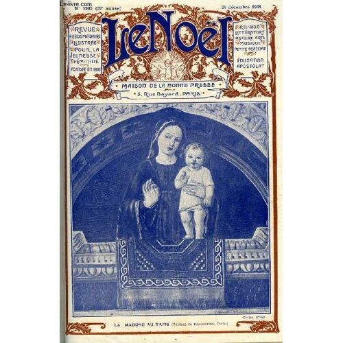 Le Noël N° 1905 - Le Noel A La Crèche, Le Sacrifice Eucharistique Par E. Duplessy, A Notre Dame Des Ondes Par Suzanne Malard, Notre Espagne (Fin) Par J. Aubry, Noel Aux Baux Par P. De La Crau, Le Pas(...)