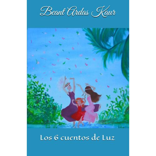 Los 6 Cuentos De Luz (Spanish Edition)