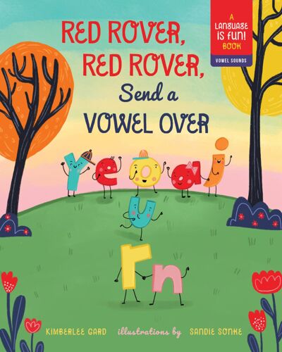 Red Rover, Red Rover, Send A Vowel Over
