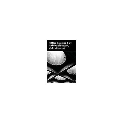 Paffard Keatinge-Clay : Modern Architecturemodern Masters