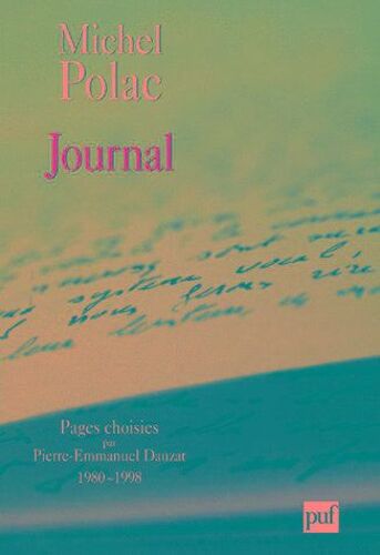 Journal -Pages Choisies Par Pierre-Emmanuel Dauzat, 1980-1998
