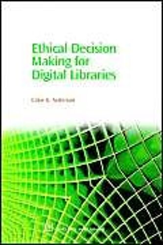 Ethical Decision Making For Digital Libraries