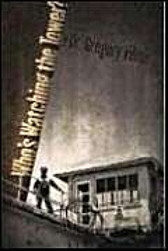 Who's Watching The Tower?