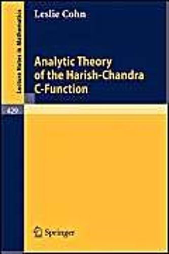Analytic Theory Of The Harish-Chandra C-Function