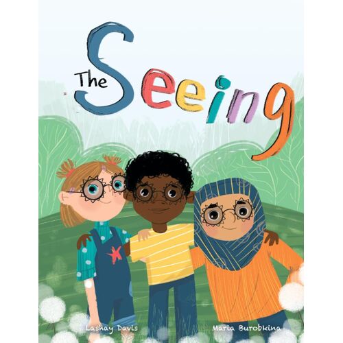 The Seeing: Inspiring Picture Book About Diversity, Friendship And Racism