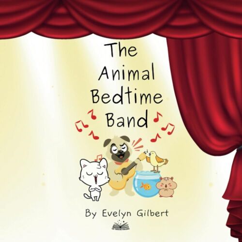 The Animal Bedtime Band: An Enchanting Journey To Dreamland
