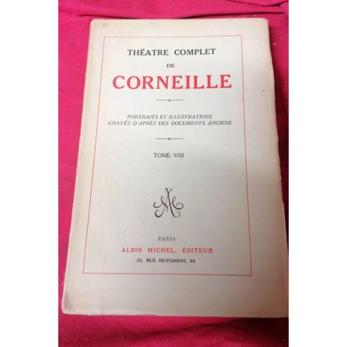 Théâtre Complet De Corneille.. Tome Vi Ii De L Année 1942.